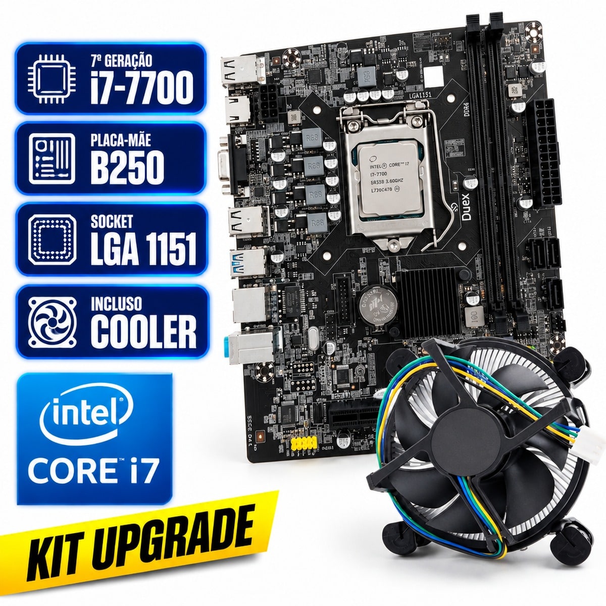 Kit Upgrade Intel Core i7-7700 + Placa-mãe B250 + Cooler Intel LGA 1151 DDR4